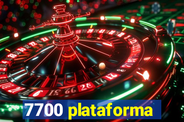 7700 plataforma